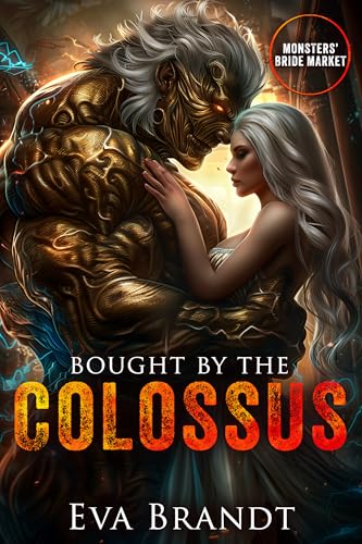 Bought by the Colossus (Monsters’ Bride Market)