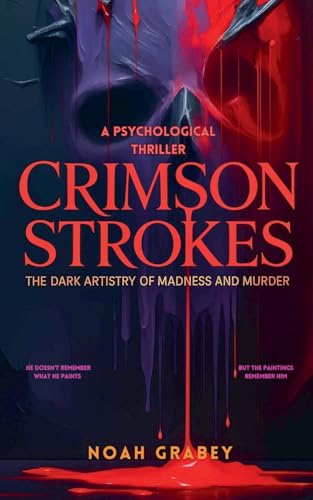 Crimson Strokes: The Dark Artistry of Madness and Murder