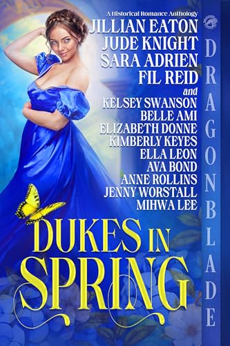 Dukes in Spring: A Historical Romance Anthology