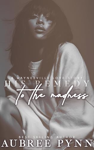 His Remedy to the Madness: A Waynesville Love Story