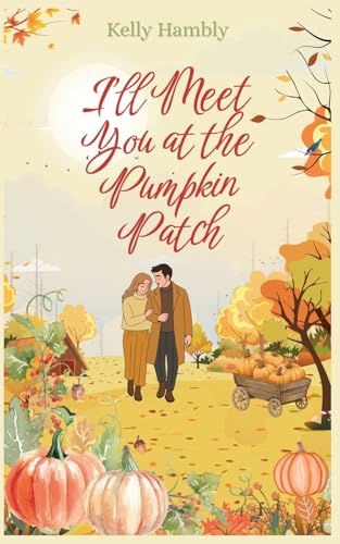 I’ll Meet You at the Pumpkin Patch
