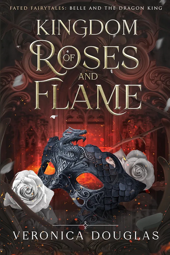 Kingdom of Roses and Flame: Belle and the Dragon King (Fated Fairytales Book 2)