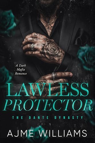 Lawless Protector (The Dante Dynasty #2)