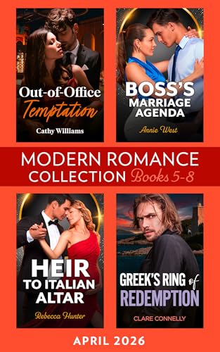 Modern Romance April 2026 Books 5-8: Out-of-Office Temptation Boss’s Marriage Agenda Greek’s Ring of Redemption Heir to Italian Altar