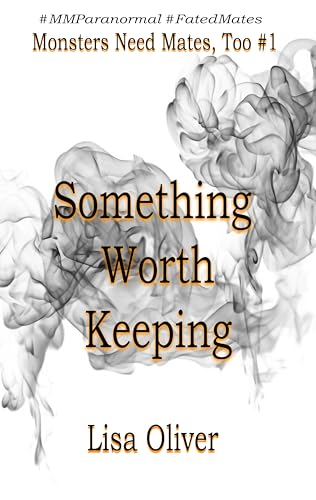Something Worth Keeping (Monsters Need Mates, Too Book 1)