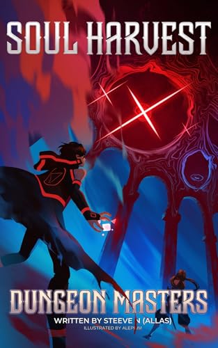Soul Harvest Book 1: Dungeon Masters – A Dungeon Core LitRPG