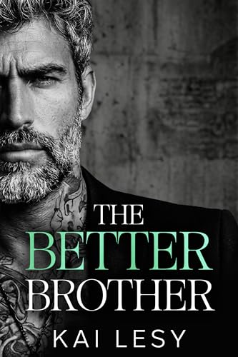 The Better Brother: An Age Gap, Bratva Romance (Ruthless Bratva Daddies)