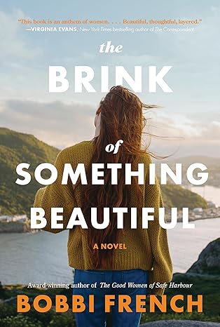 The Brink of Something Beautiful: A Novel