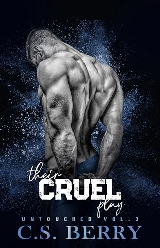 Their Cruel Play: Untouched Vol 3 of 6