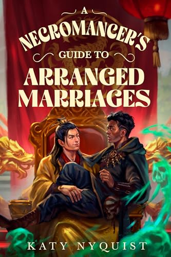 A Necromancer’s Guide to Arranged Marriages (3) (Scandals of the Gifted)