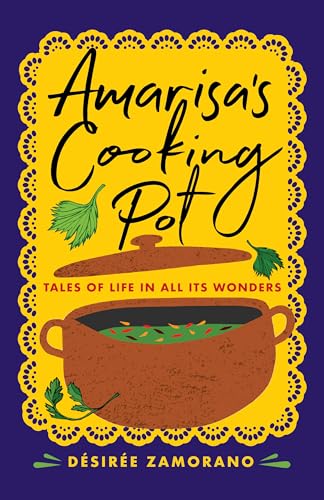 Amarisa’s Cooking Pot: Tales of Life in All Its Wonders (New Oeste)