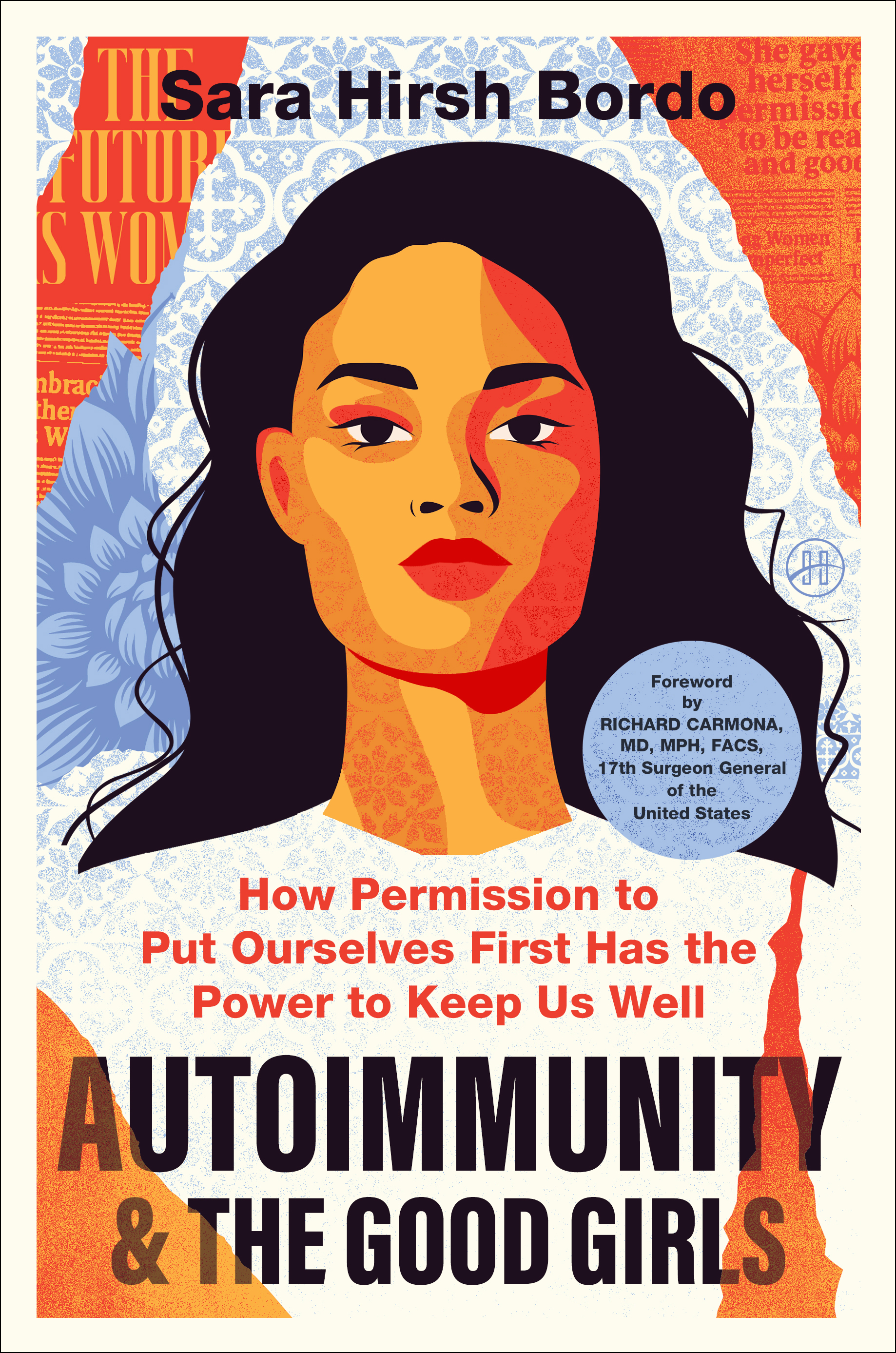 Download Autoimmunity and the Good Girls: How Permission to Put Ourselves First Has the Power to Keep Us Well [EPUB] [PDF] by Sara Hirsh Bordo