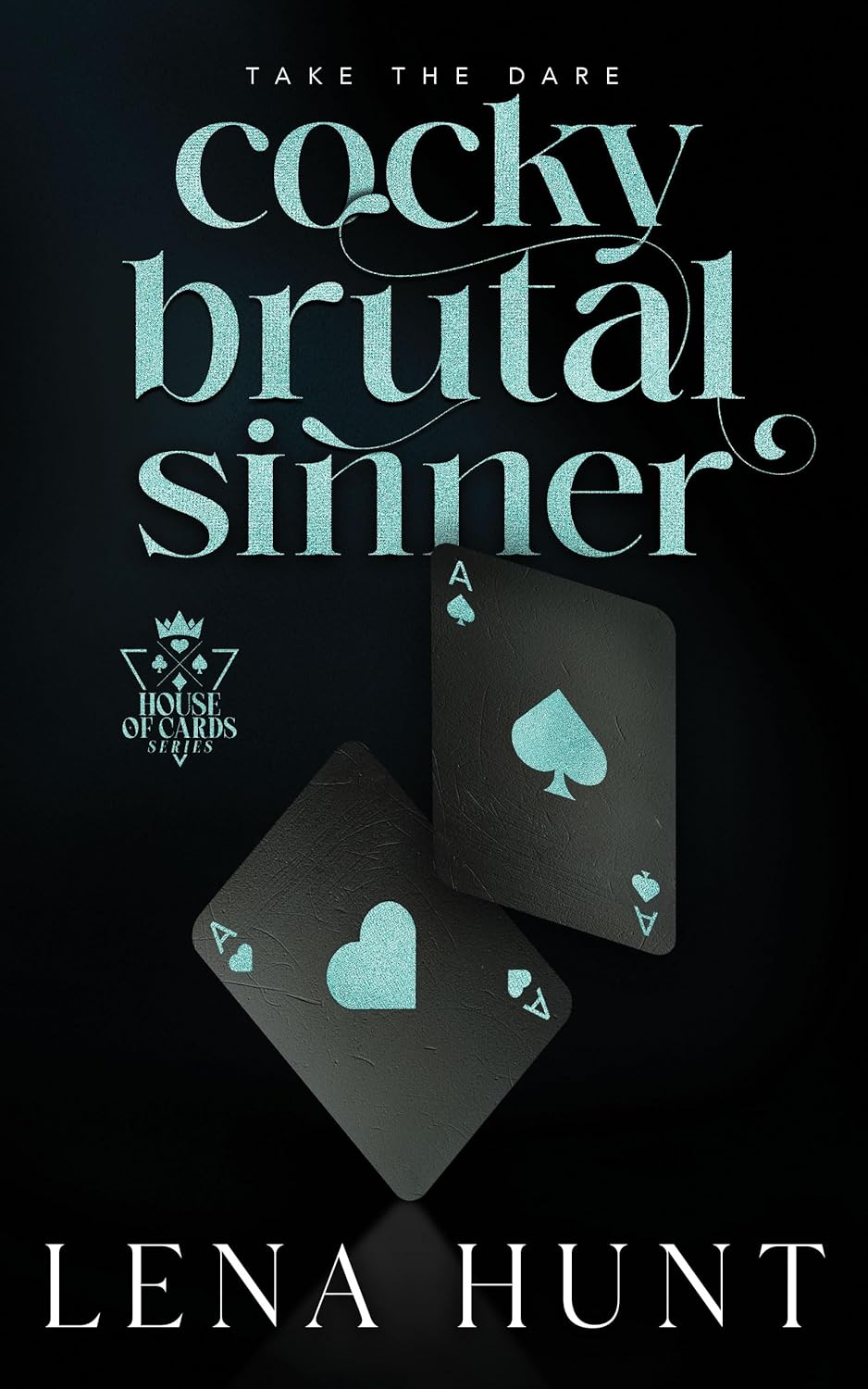 Cocky Brutal Sinner (House of Cards, #4)