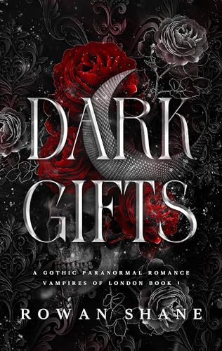 Dark Gifts: A Dark Vampire Reverse Harem Romance (Vampires of London Book 1)