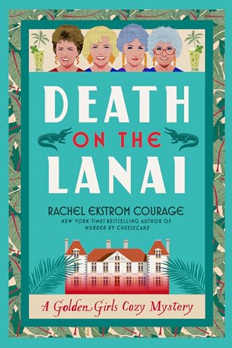 Death on the Lanai (Golden Girls Cozy Mystery, #2)
