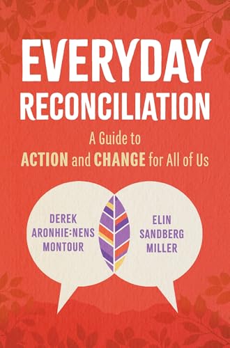 Everyday Reconciliation: A Guide to Action and Change for All of Us
