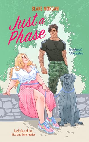 Just A Phase (Vice and Valor, #1)