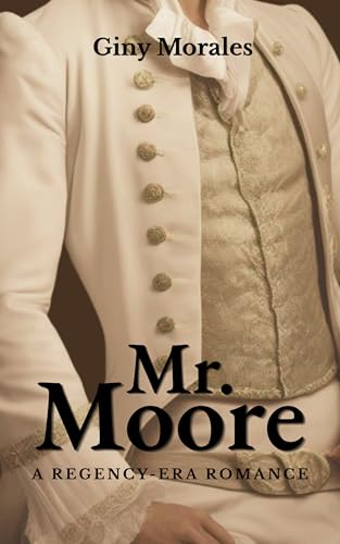 Mr. Moore: A Regency-Era Romance