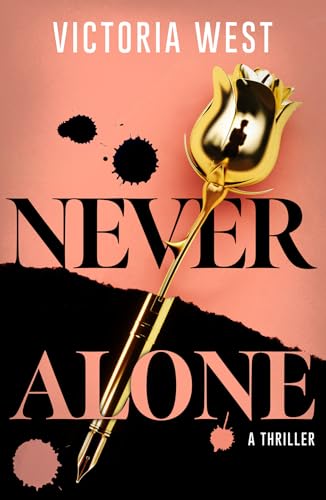 Never Alone by Victoria    West