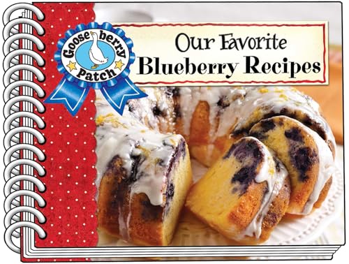 Our Favorite Blueberry Recipes (Our Favorite Recipes Collection)