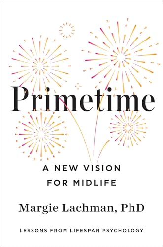 Primetime: A New Vision for Midlife