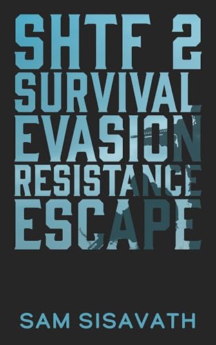 SHTF: Survival Evasion Resistance Escape (Book 2)