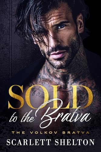 Sold to the Bratva (The Volkov Bratva Book 1)