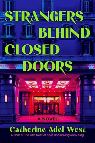 Strangers Behind Closed Doors: A Novel