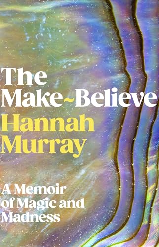 The Make-Believe: A Memoir of Magic and Madness