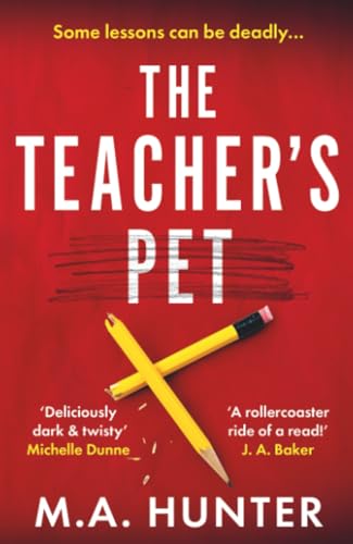 The Teacher’s Pet by M A Hunter