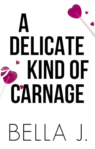 A Delicate Kind of Carnage (Pretty Savage #3)