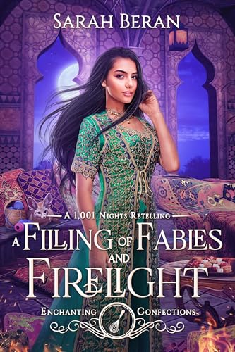 A Filling of Fables and Firelight: A 1,001 Nights Retelling
