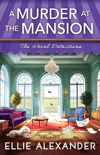 A Murder at the Mansion (A Novel Detectives Mystery, #3)