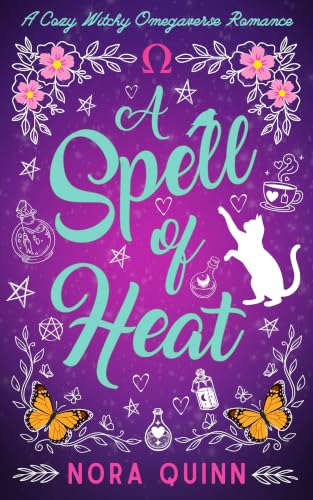 A Spell of Heat: An Omegaverse Reverse Harem Romance (Omega Witches of Willowbrook)