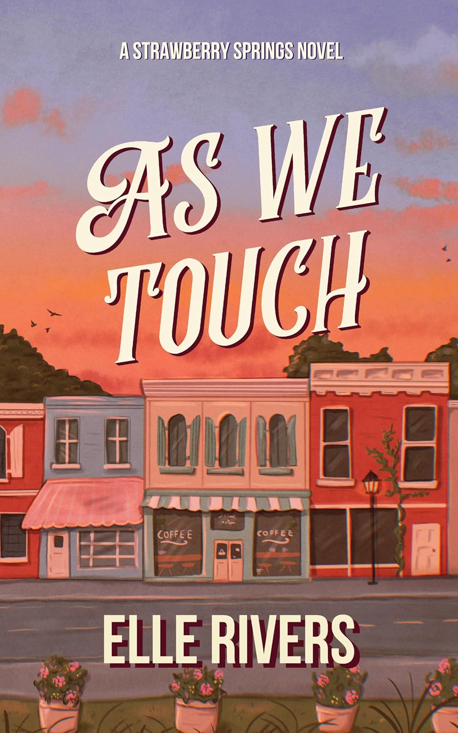 As We Touch (Strawberry Springs #4)