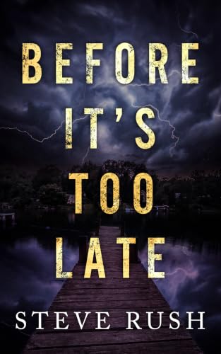 Before It’s Too Late by Steve  Rush