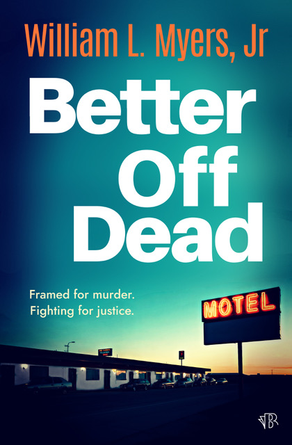 Better Off Dead: A fast-paced and gritty crime thriller packed with twists