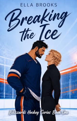 Breaking the Ice (Blizzards Hockey Series Book 1)