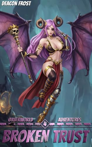 Broken Trust: Otherworld Adventures 04