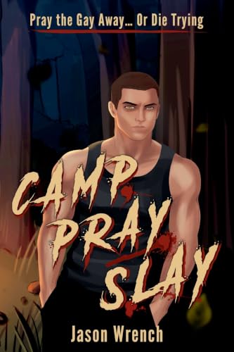 Camp, Pray, Slay