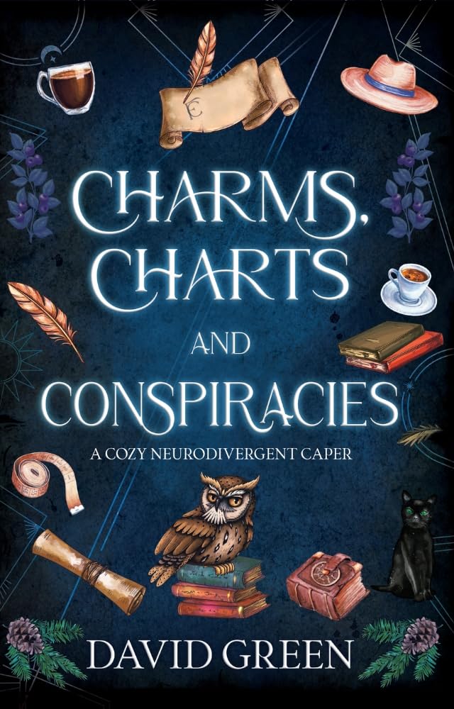Charms, Charts, and Conspiracies: A Cozy Neurodivergent Caper (Greton’s Marvellous Maps Book 2)