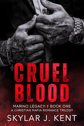 Cruel Blood (Marino Legacy Trilogy Book One): A Christian Mafia Romance