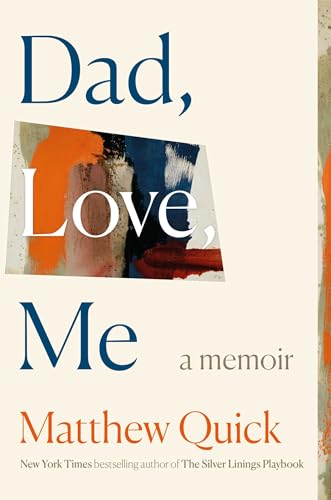 Dad, Love, Me: A Memoir