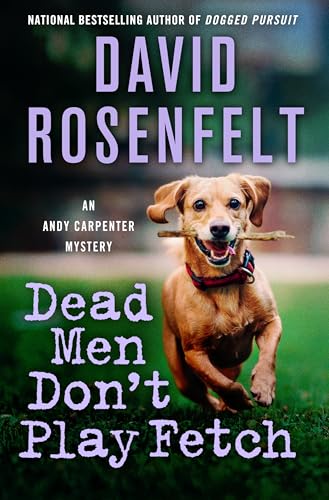 Dead Men Don’t Play Fetch (Andy Carpenter, #33)