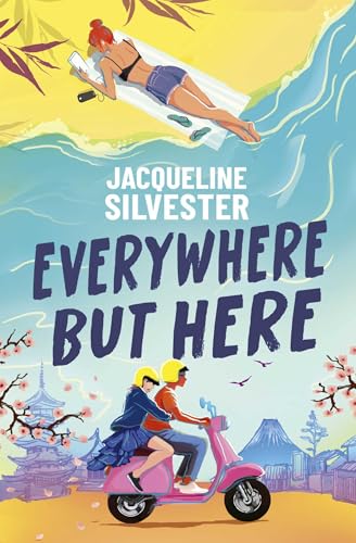 Everywhere But Here: Your Perfect Summer Beach Read!