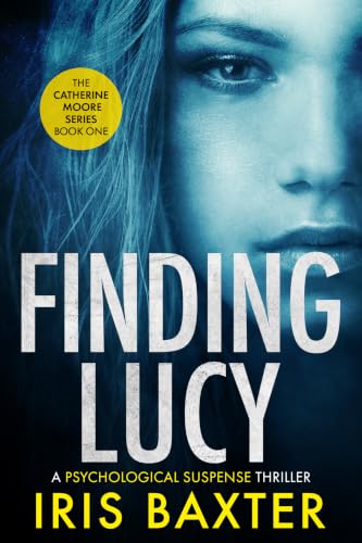 Finding Lucy (Catherine Moore Series Book 1)