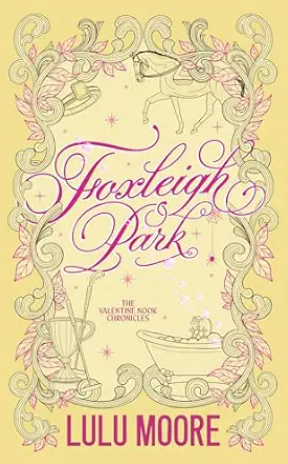 Foxleigh Park (The Valentine Nook Chronicles #4)
