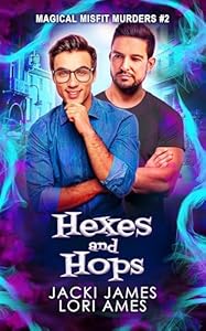 Hexes and Hops (Magical Misfit Murders #2)