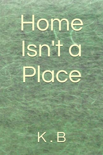 Home Isn’t a Place