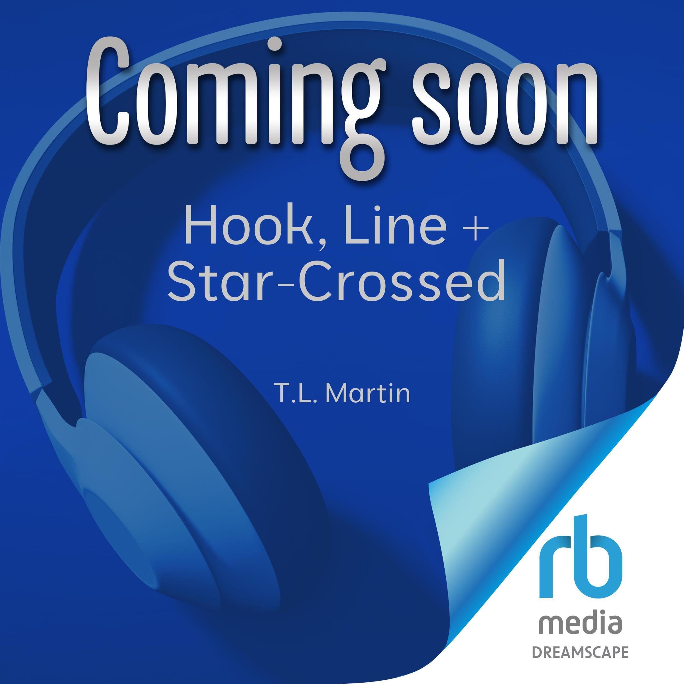 Hook, Line + Star-Crossed
